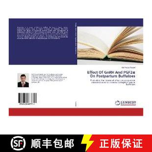 预订 Effect Of GnRH And PGF2α On Postpartum Buffaloes [9783659877711]