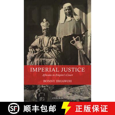 【3-4周达】Imperial Justice: Africans in Empire's Court [9780199664849]
