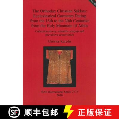 【3-4周达】Orthodox Christian Sakkos: Ecclesiastical Garments Dating from the 15th to the 20th Centur... [9781407307169]