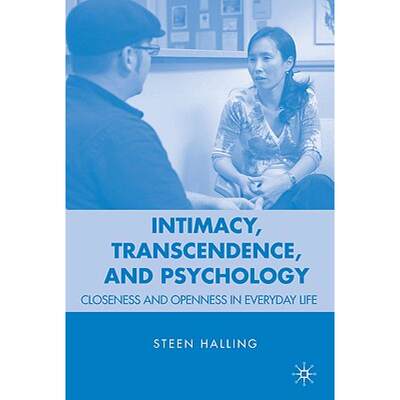 【4周达】Intimacy, Transcendence, and Psychology: Closeness and Openness in Everyday Life [9780230619647]