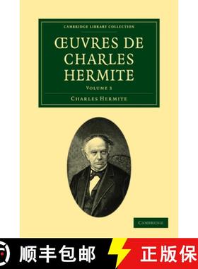 【3-4周达】Oeuvres de Charles Hermite: Volume 3 [9781108003315]