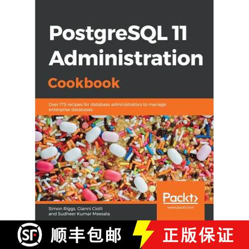 预订 PostgreSQL 11 Administration Cookbook : Over 175 recipes for database administrators to manage e... [9781789537581]