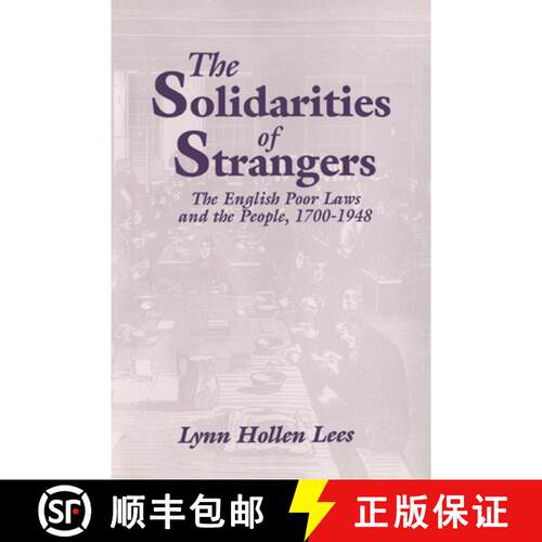 预订 精装 The Solidarities of Strangers: The English Poor Laws and the People, 1700 1948 [9780521572613]