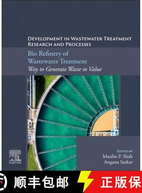 【3-4周达】Bio Refinery of Wastewater Treatment: Way to Generate Waste to Value [9780323956703]