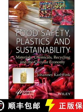 【3-4周达】Food Safety, Plastics and Sustainability: Material s, Chemicals, Recycling and the Circula... [9781394174560]