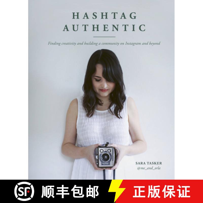 【2-3周达】Hashtag Authentic: Finding Creativity and Building a Community on Instagram and Beyond [9781911127611]