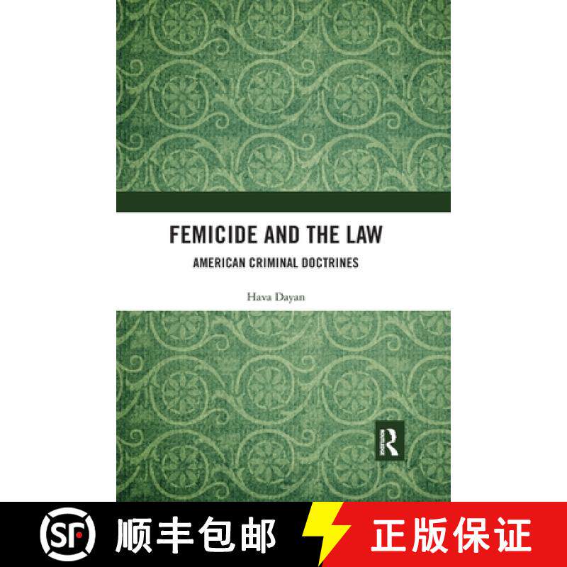 【3-4周达】Femicide and the Law: American Criminal Doctrines [9780367589981]