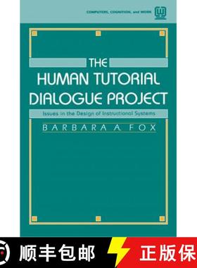 【3-4周达】The Human Tutorial Dialogue Project: Issues in the Design of instructional Systems [9780805810721]