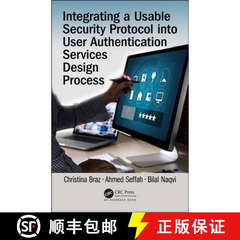 【3-4周达】Integrating a Usable Security Protocol Into User Authentication Services Design Process [9781138577688]