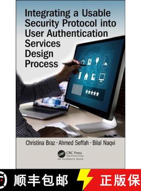 【3-4周达】Integrating a Usable Security Protocol Into User Authentication Services Design Process [9781138577688]