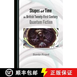 预订 Shapes of Time in British Twenty-First Century Quantum Fiction [9781443880299]
