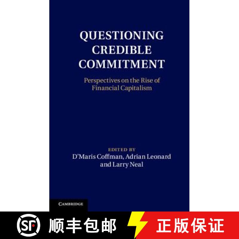 【3-4周达】Questioning Credible Commitment: Perspectives on the Rise of Financial Capitalism - Questi... [9781107039018]