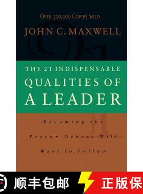 【3-4周达】The 21 Indispensable Qualities of a Leader (International Edition): Becoming the Person Ot... [9780785267966]