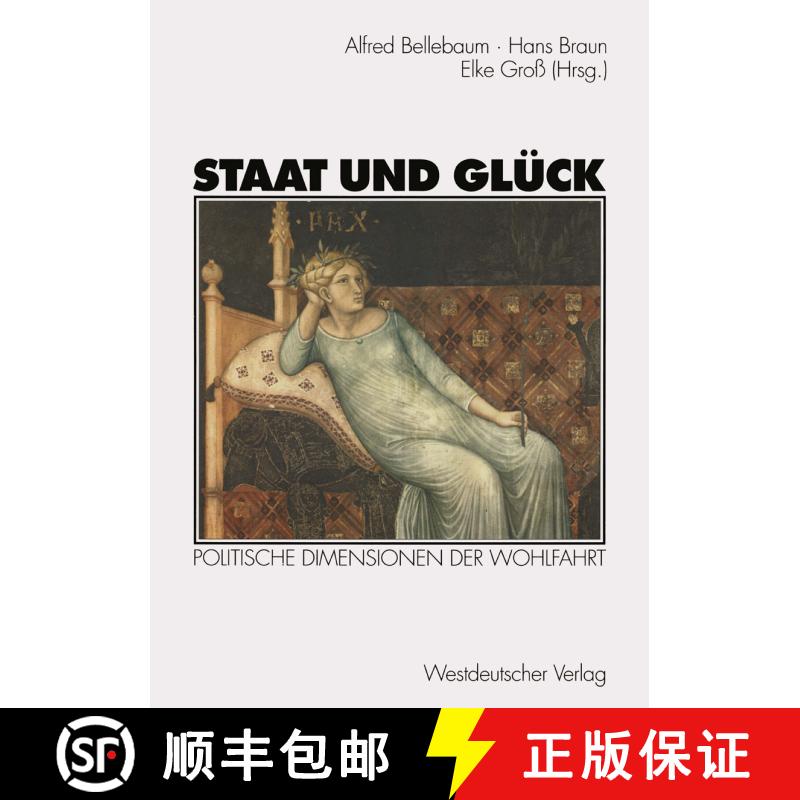 【3-4周达】Staat und Glück : Politische Dimensionen der Wohlfahrt [9783531132143] - 实物图