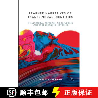【3-4周达】Learner Narratives of Translingual Identities : A Multimodal Approach to Exploring Languag... [9783030070373]