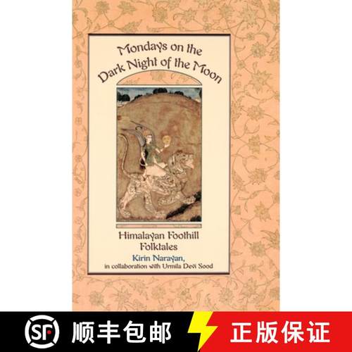 【3-4周达】Mondays on the Dark Night of the Moon: Himalayan Foothill Folktales [9780195103496]