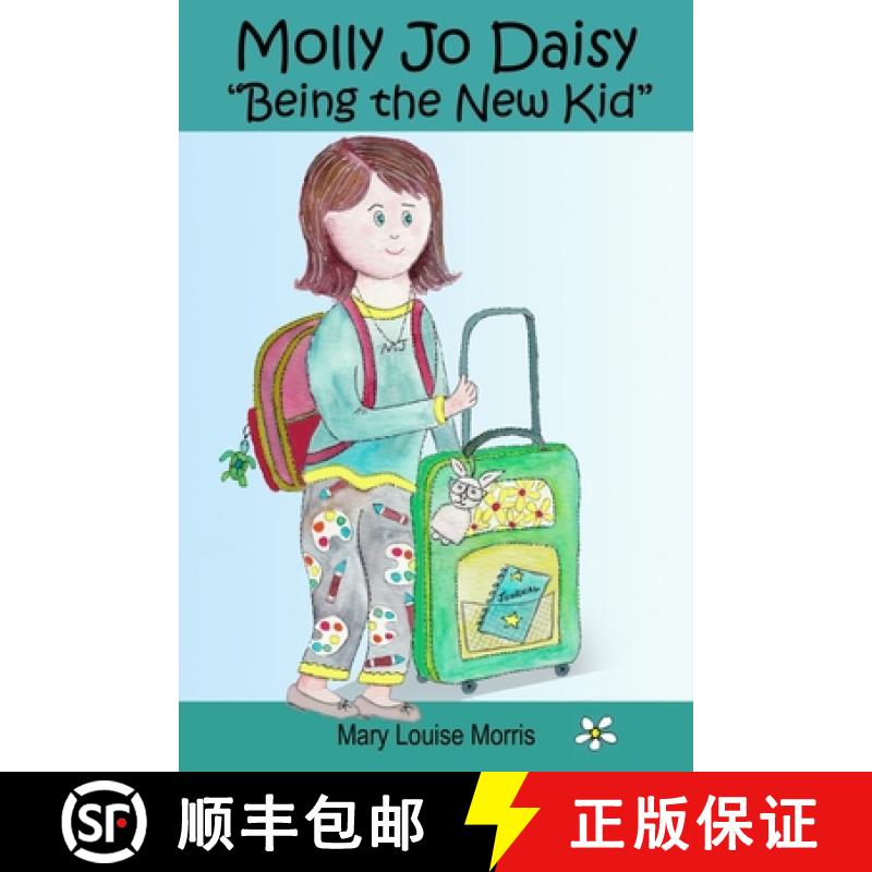 【2-3周达】Molly Jo Daisy Being the New Kid: A Chapter Book for Ages 9-12 About Emotions, Feelings, K... [9781735251202]