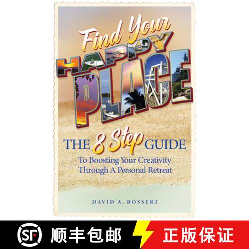预订 Find Your Happy Place: The 8-Step Guide to Boosting Your Creativity Through a Personal Retreat [9798987058930]
