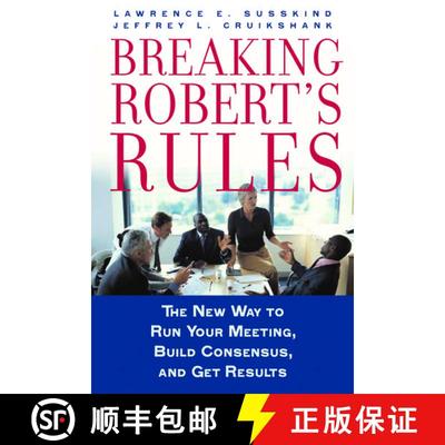 【3-4周达】Breaking Robert's Rules: The New Way to Run Your Meeting, Build Consensus, and Get Results [9780195308365]