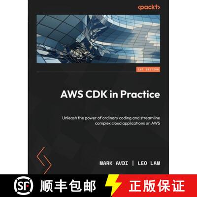 预订 AWS CDK in Practice: Unleash the power of ordinary coding and streamline complex cloud applicati... [9781801812399]