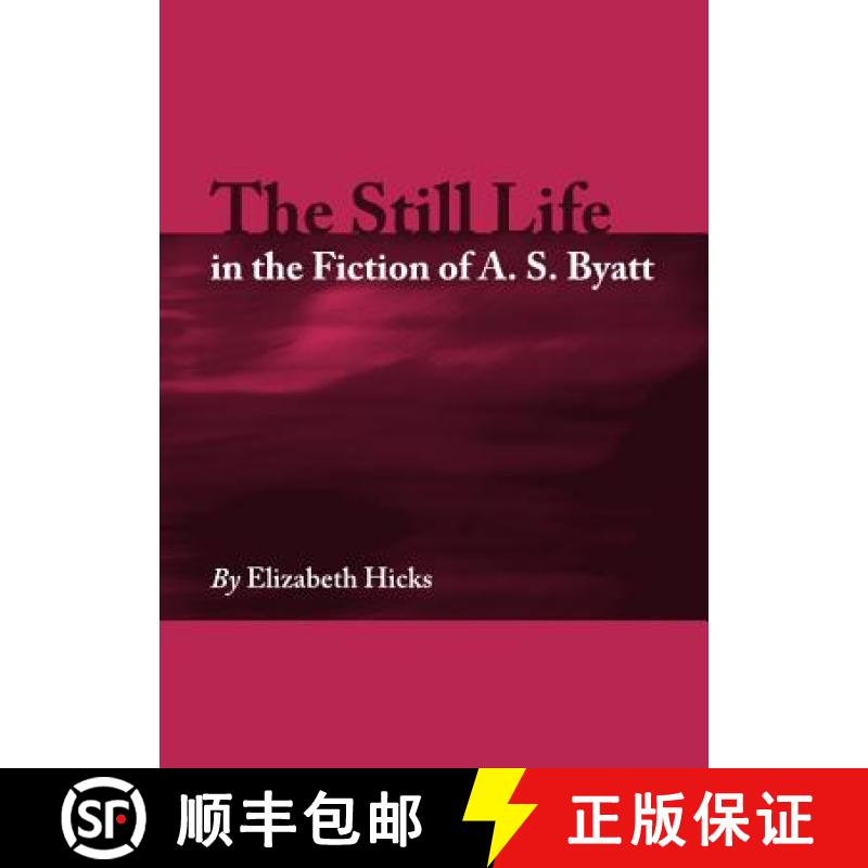 预订 The Still Life in the Fiction of A. S. Byatt [9781443823852]
