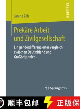 【3-4周达】Prekäre Arbeit und Zivilgesellschaft : Ein genderdifferenzierter Vergleich zwischen Deuts... [9783658185138]