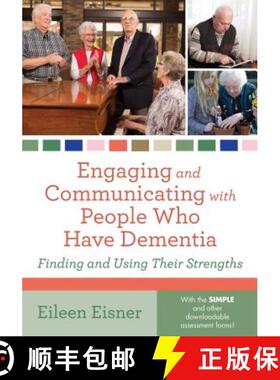 【3-4周达】Engaging and Communicating with People Who Have Dementia: An Evolution of Meaning, Underst... [9781938870033]