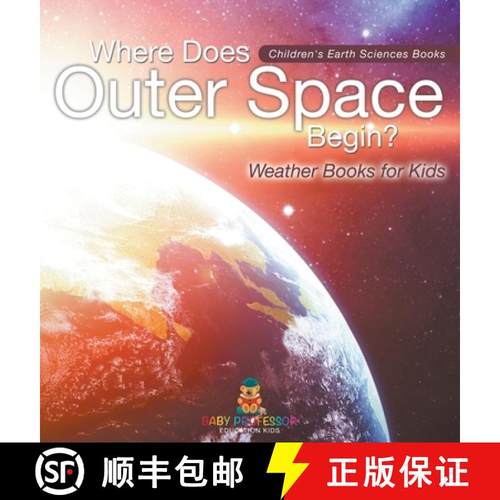 【3-4周达】Where Does Outer Space Begin? - Weather Books for Kids | Children's Earth Sciences Books [9798869410054]