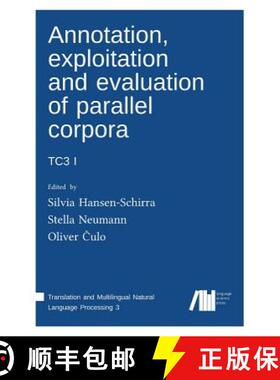 【3-4周达】Annotation, exploitation and evaluation of parallel corpora: Tc3 1 [9783946234890]