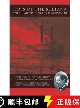 预订 Loss of the Sultana and Reminiscences of Survivors [9781572333727]