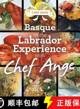 【3-4周达】Basque in the Labrador Experience with Chef Ange [9781982270841]