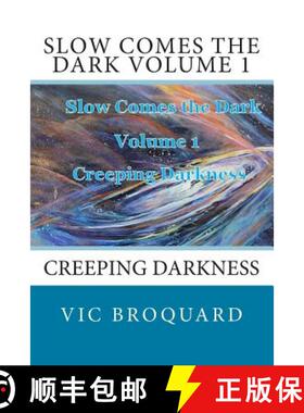 【3-4周达】Slow Comes the Dark Volume 1 Creeping Darkness [9781941415658]
