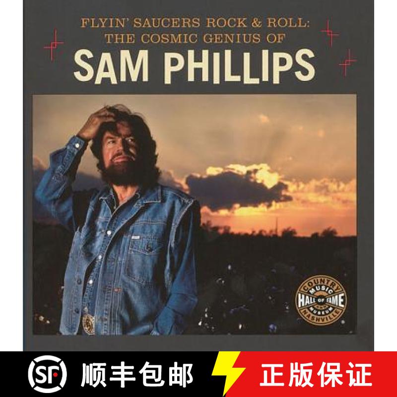 【3-4周达】Flyin' Saucers and Rock and Roll: The Cosmic Genius of Sam Phillips [9780915608263]