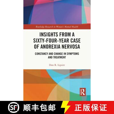 【3-4周达】Insights from a Sixty-Four-Year Case of Anorexia Nervosa: Constancy and Change in Symptoms... [9781032077697]