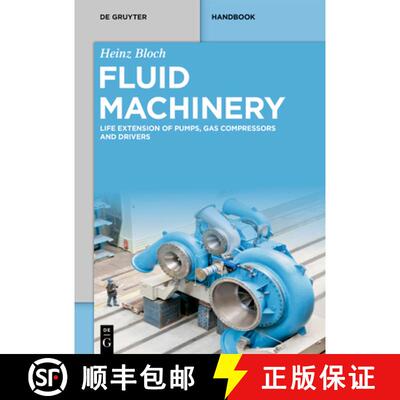 【3-4周达】精装 Fluid Machinery – Life Extension of Pumps, Gas Compressors and Drivers [9783110674132]