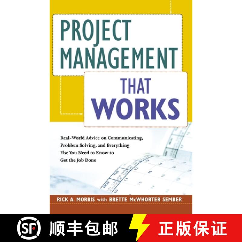 【3-4周达】Project Management That Works: Real-World Advice on Communicating, Problem-Solving, and Ev... [9780814437681]
