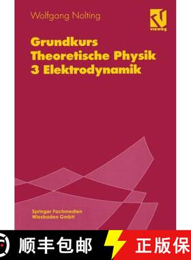 【3-4周达】Grundkurs Theoretische Physik : 3 Elektrodynamik [9783528169336]