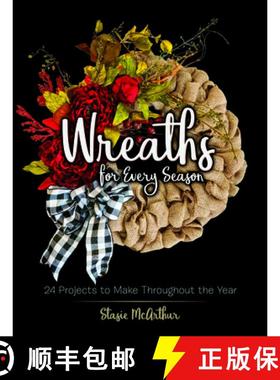 预订 Wreaths for Every Season: 24 Projects to Make Throughout the Year [9780486837444]