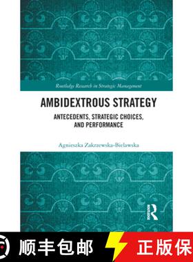 【3-4周达】Ambidextrous Strategy: Antecedents, Strategic Choices, and Performance [9780367650896]
