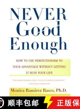 【3-4周达】Never Good Enough: How to Use Perfectionism to Your Advantage Without Letting It Ruin Your... [9780684862934]