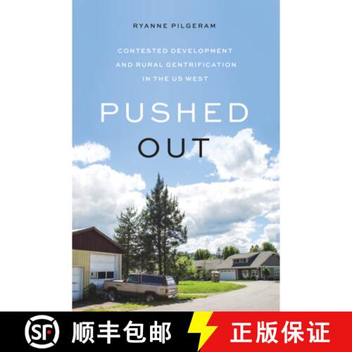 【3-4周达】Pushed Out – Contested Development and Rural Gentrification in the US West [9780295748696]