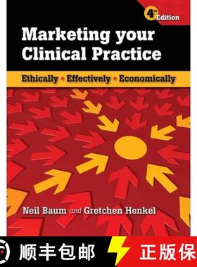 预订 Marketing Your Clinical Practice: Ethically, Effectively, Economically: Ethically, Effectively, ... [9780763769833]