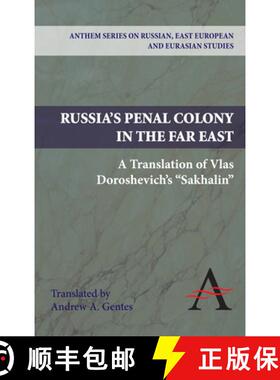 【3-4周达】Russia's Penal Colony in the Far East : A Translation of Vlas Doroshevich's Sakhalin [9780857283917]