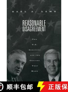 【3-4周达】Reasonable Disagreement : Two U.S. Senators and the Choices They Make [9780815328025]