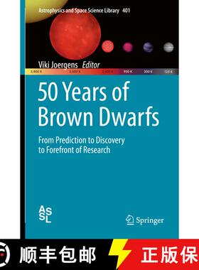 【3-4周达】50 Years of Brown Dwarfs : From Prediction to Discovery to Forefront of Research [9783319011615]