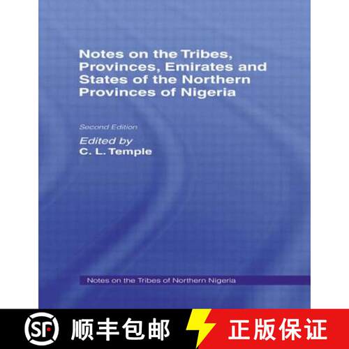 【3-4周达】精装 Notes on the Tribes, Provinces, Emirates and States of the Northern Provinces of Nige... [9780714617282]