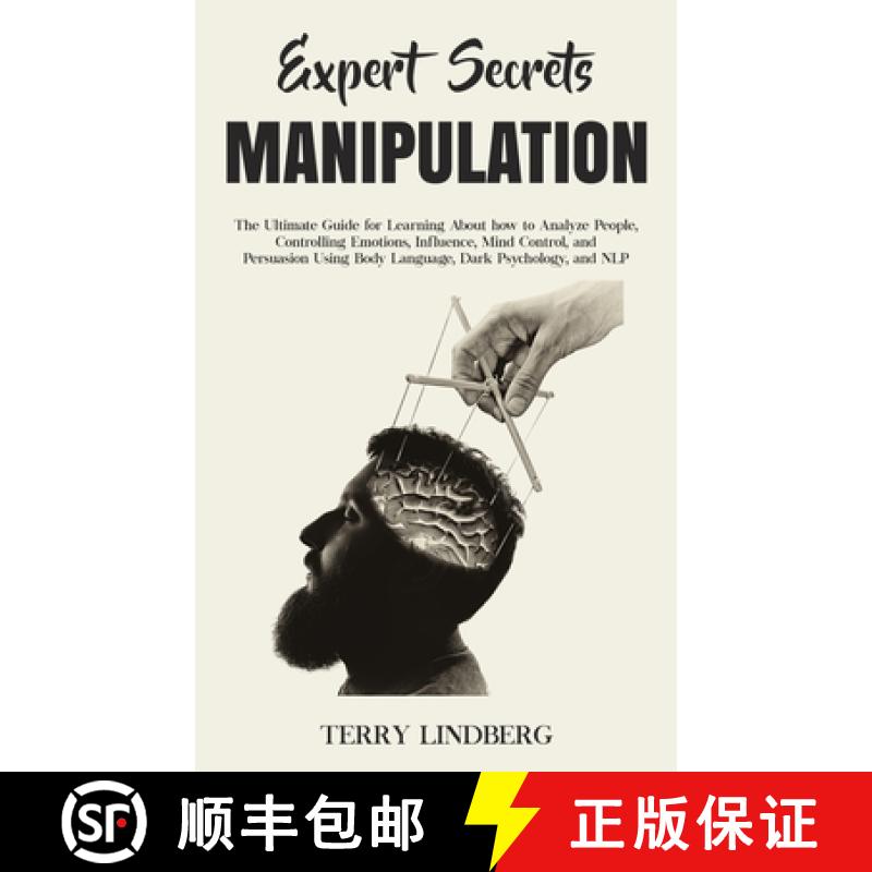 【3-4周达】Expert Secrets - Manipulation: The Ultimate Guide for Learning About how to Analyze People... [9781800761353]