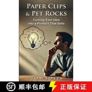 【3-4周达】Paper Clips & Pet Rocks: Turning Your Idea into a Product That Sells [9781300927709]