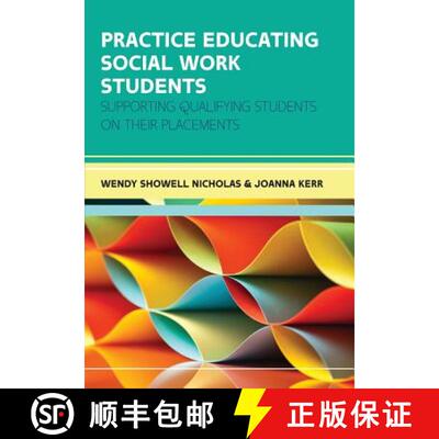 【3-4周达】Practice Educating Social Work Students: Supporting Qualifying Students on Their Placements [9780335262823]