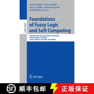 【3-4周达】Foundations of Fuzzy Logic and Soft Computing: 12th International Fuzzy Systems Associatio... [9783540729174]